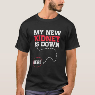 Camiseta O Meu Novo Rim Está Aqui Em Baixo Um Receptor De Ó