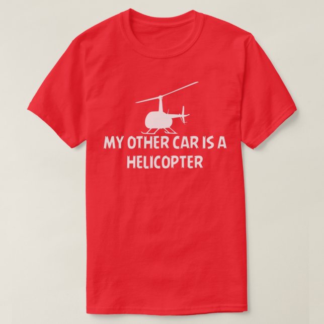 Camiseta O meu outro carro é um helicóptero engraçado dizen (Frente do Design)