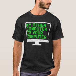 Camiseta O Meu Outro Computador É A Sua Segurança Cibernéti