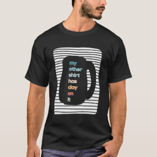 Camiseta O Meu Outro Tem Clay Sobre Cerâmicos De Potência