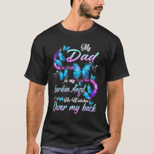 Camiseta O Meu Pai É O Meu Anjo Guardião Que Ele Vê Por Cá