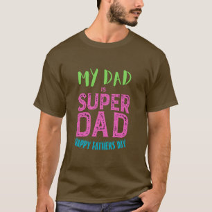 Camiseta O MEU PAI É O PAI SUPERIOR E O Dia de os pais Pers