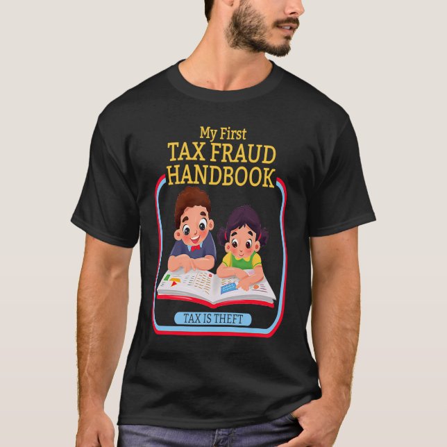 Camiseta O Meu Primeiro Imposto Sobre Fraude Fiscal É A Con (Frente)