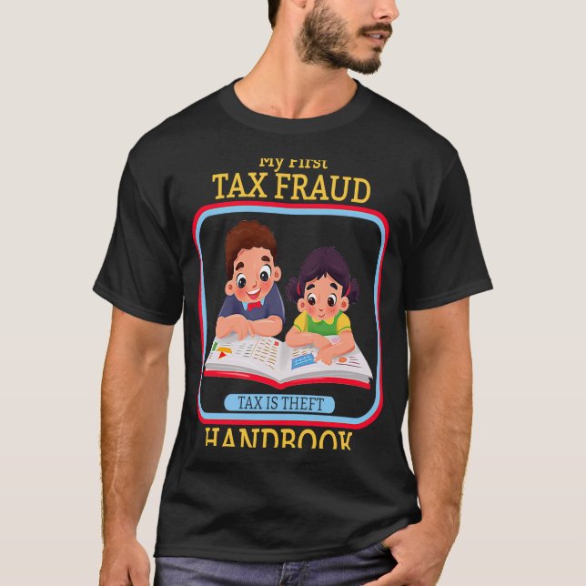 Camiseta O Meu Primeiro Imposto Sobre Fraude Fiscal É A Con (Frente)