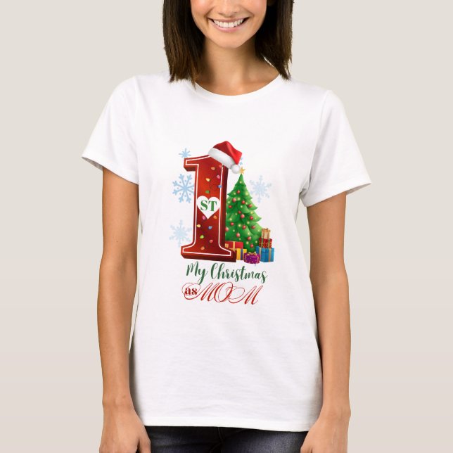 Camiseta O meu primeiro Natal como mãe: Um primeiro Natal p (Frente)