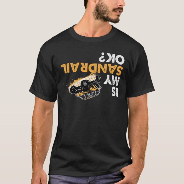 Camiseta O Meu SandRail Está Bem? Trilho De Areia Engraçado (Frente)
