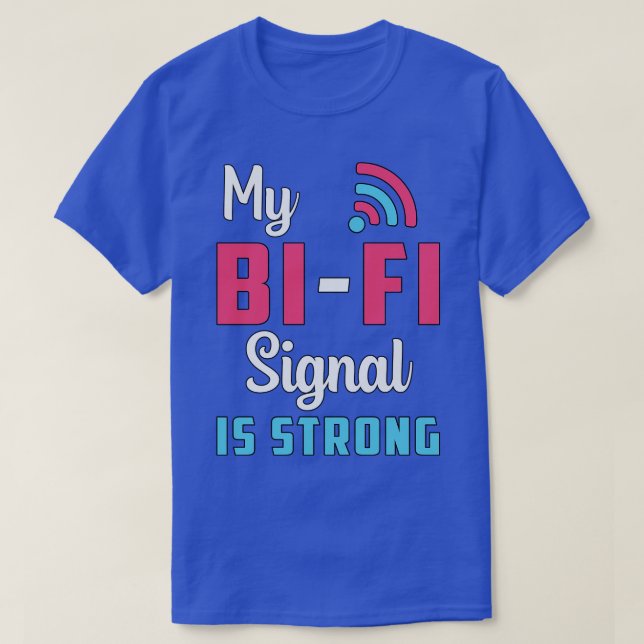 Camiseta O Meu Sinal BiFi Bissexual É Um Orgulho Forte Bi L (Frente do Design)