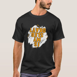 Camiseta O Meu Sled Está Bem Engraçado Snowmobile Sled Ridi