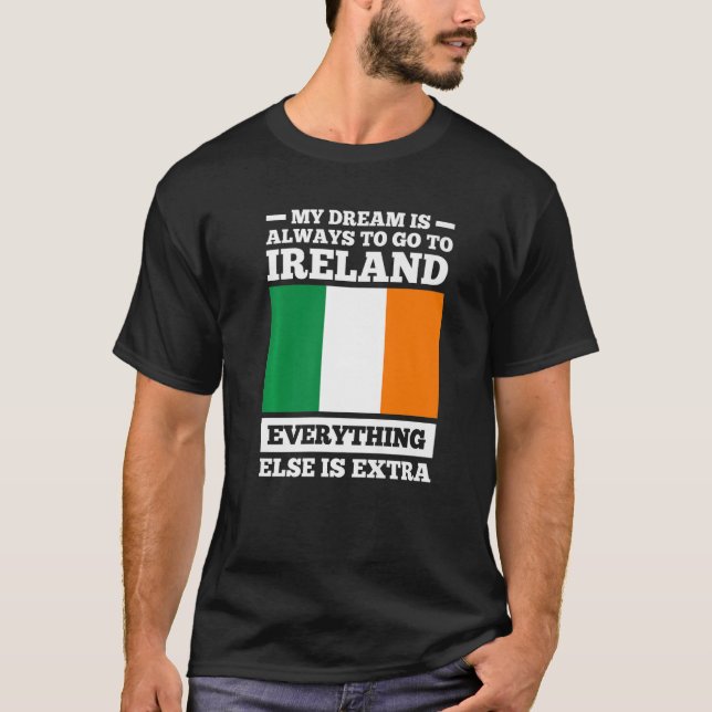Camiseta o meu sonho é ir sempre para a Irlanda raízes irla (Frente)