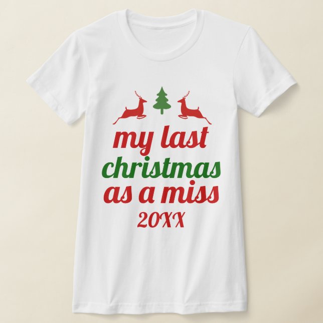 Camiseta "O meu último Natal como senhorita" veado vermelho (Postura )