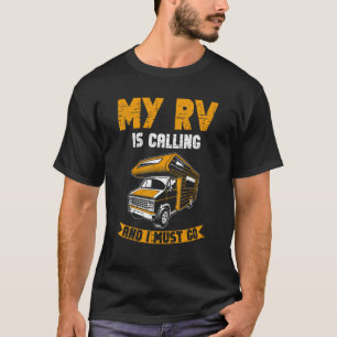Camiseta O Motorhome Camper Que O Meu Rv Está A Ligar E Ten