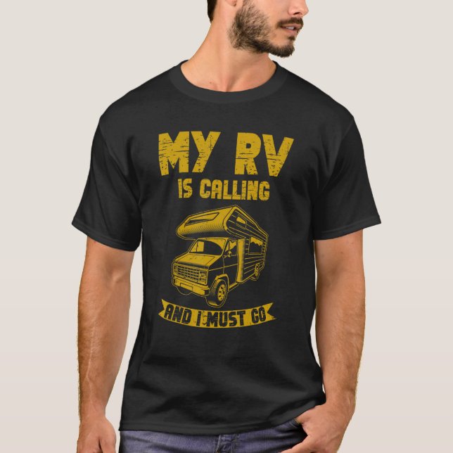Camiseta O Motorhome Camper Que O Meu Rv Está A Ligar E Ten (Frente)