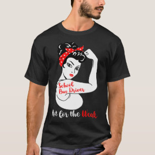 Camiseta O Motorista De Ônibus Escolar Não É Fraco