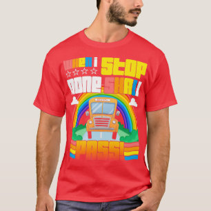 Camiseta O Motorista De Ônibus Escolar Quando Parar Ninguém