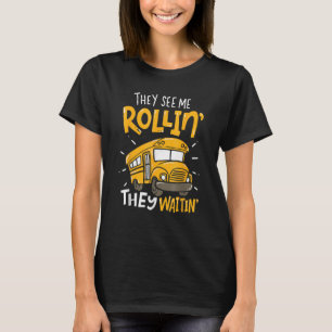 Camiseta O Motorista De Ônibus Que Me Veem A Rolar.