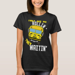 Camiseta O Motorista De Ônibus Que Me Veem A Rolar.