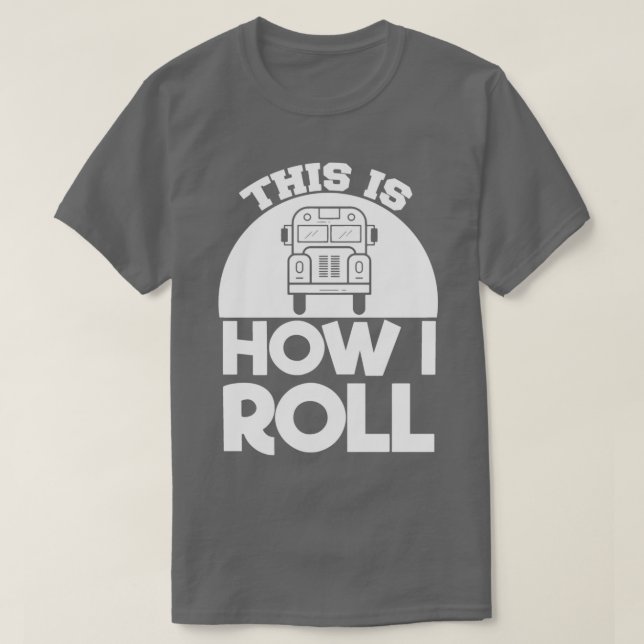 Camiseta O motorista do ônibus escolar é como eu faço (Frente do Design)