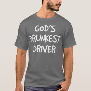Camiseta O motorista mais bêbado de Deus.