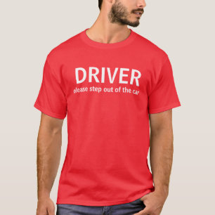Camiseta O MOTORISTA, pisa por favor fora do carro