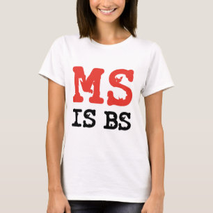Camiseta O MS é BS