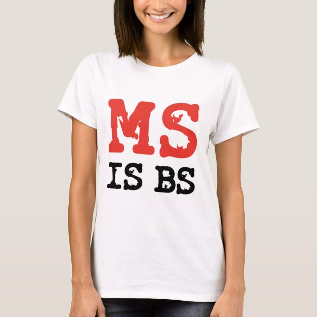 Camiseta O MS é BS (Frente)