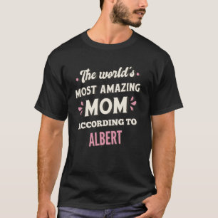 Camiseta O mundo é a mãe mais incrível de acordo com Albert