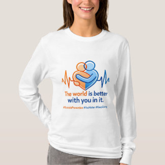 Camiseta O Mundo É Melhor Com Você Nele – Saúde Mental