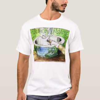 Camiseta O mundo é meu cinzeiro