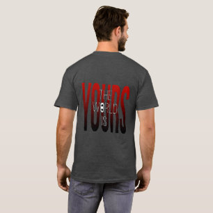 Camiseta O Mundo É Seu Tee Streetwear Inspiradores