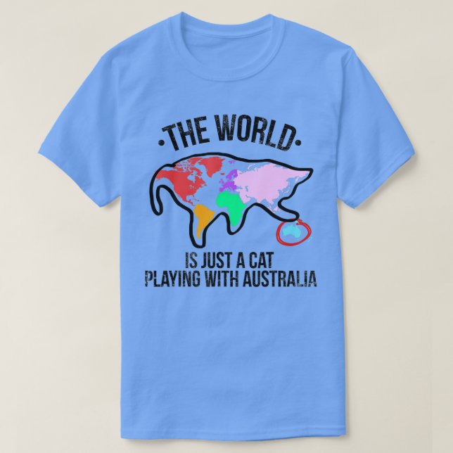 Camiseta O Mundo É Um Gato Brincando Com A Austrália (Frente do Design)