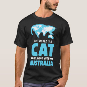 Camiseta O Mundo É Um Gato Brincando Com A Geografia Da Aus