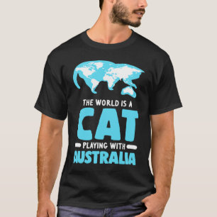 Camiseta O Mundo É Um Gato Brincando Com Geografia Da Austr