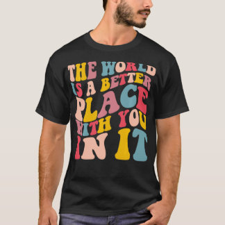 Camiseta O Mundo É Um Lugar Melhor Com Você, Colorf