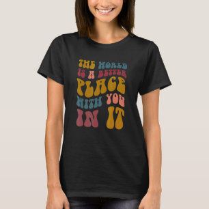Camiseta O Mundo É Um Lugar Melhor Consigo, Mulheres
