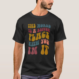 Camiseta O Mundo É Um Lugar Melhor Consigo, Mulheres