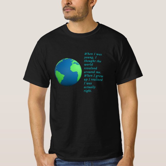Camiseta O mundo gira à minha volta. (Frente)