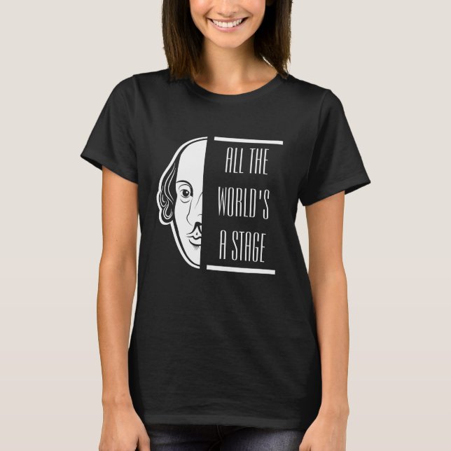 Camiseta O mundo inteiro, um Palco Shakespeare, cita Thespi (Frente)