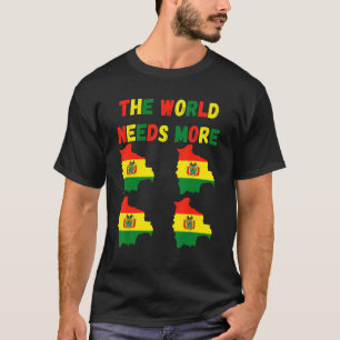 Camiseta O Mundo Precisa de Mais Boliviano da Bolívia