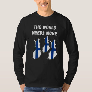 Camiseta O Mundo Precisa de Mais Finlândia Finlandês