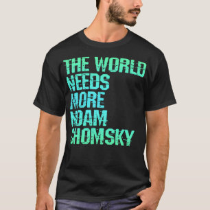 Camiseta O mundo precisa de mais Noam Chomsky Leia escute C