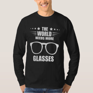 Camiseta O Mundo Precisa de Mais Óculos de Óptica Oftalmoló