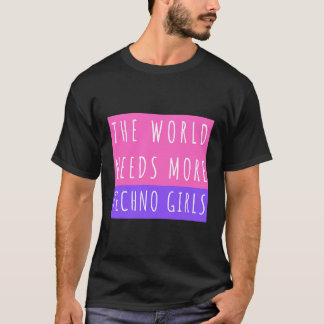 Camiseta O Mundo Precisa De Mais Raparigas E Festival