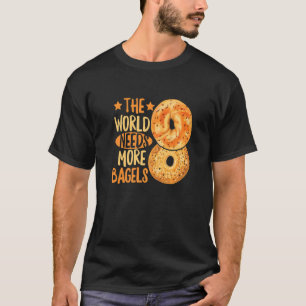 Camiseta O Mundo Precisa De Mais Sacos Para Um Bagel