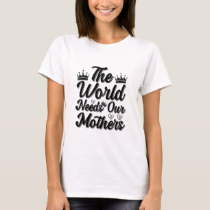 Camiseta O Mundo Precisa do Coração Sincero de Nossa Mãe