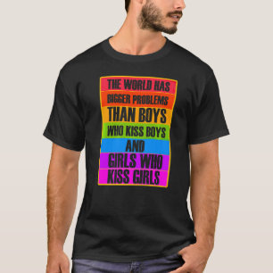 Camiseta O Mundo Tem Problemas Maiores Que Meninos Que Beij