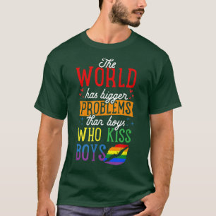 Camiseta O Mundo Tem Problemas Maiores Que Meninos Que Beij