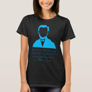 Camiseta O mundo vai notar pouco que Abraham Lincoln cita
