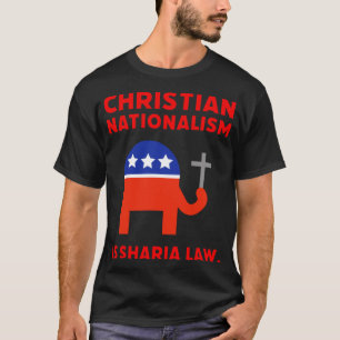 Camiseta O nacionalismo cristão é a família da lei sharia