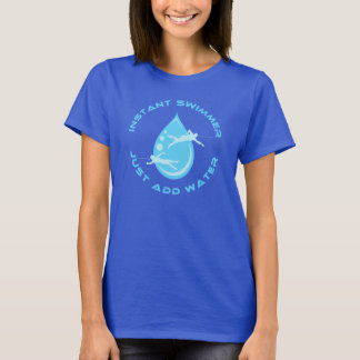 Camiseta O nadador imediato apenas adiciona a água