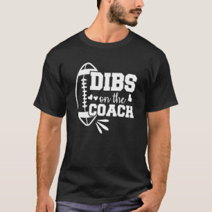 Camiseta O Namorada Do Treinador De Futebol Dibs No Treinad
